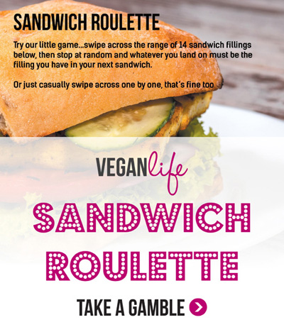 Vegan Life Issue 5 Sandwich Roulette