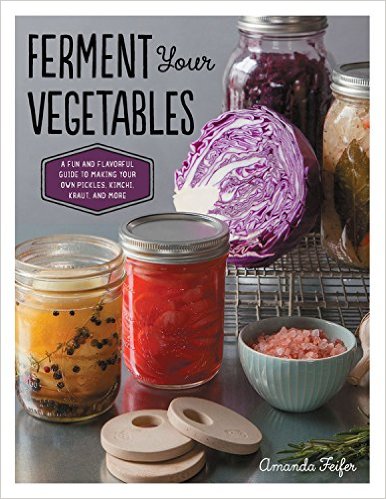 Ferment Your Vegetables Front Cover
