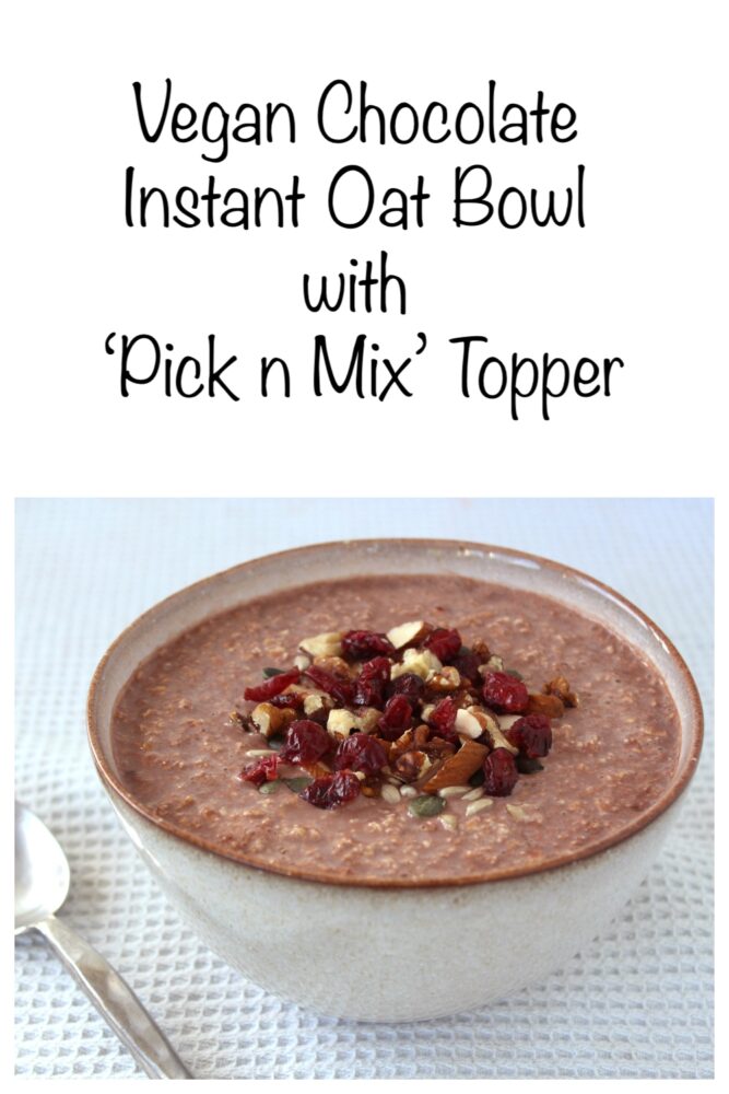Vegan Chocolate Instant Oat Bowl with ‘Pick n Mix’ Topper